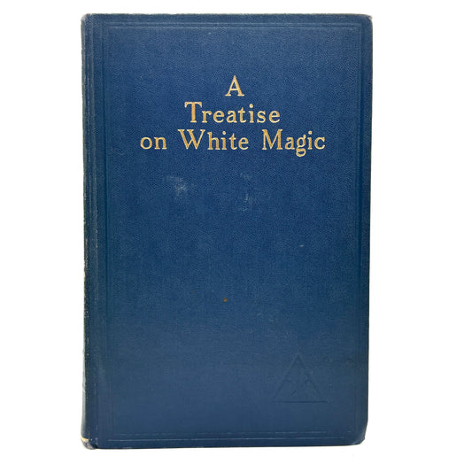 Bailey, Alice A. “A Treatise on White Magic” [Lucis Publishing Company, 1951]