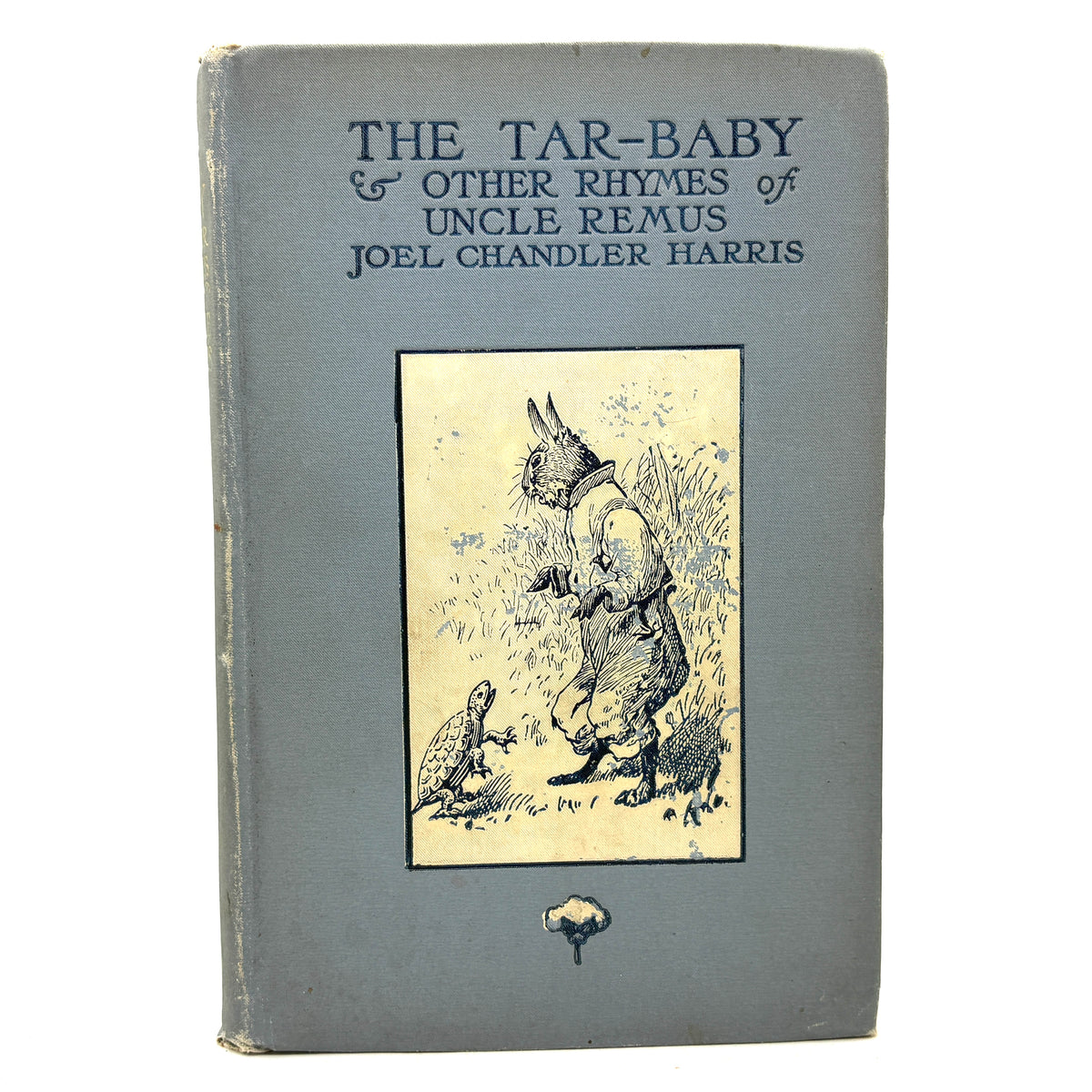 Harris, Joel Chandler “The Tar-Baby and Other Rhymes of Uncle Remus” [D. Appleton, 1904]