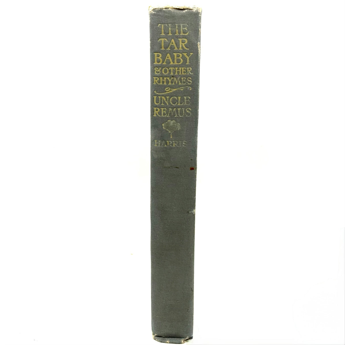 Harris, Joel Chandler “The Tar-Baby and Other Rhymes of Uncle Remus” [D. Appleton, 1904]