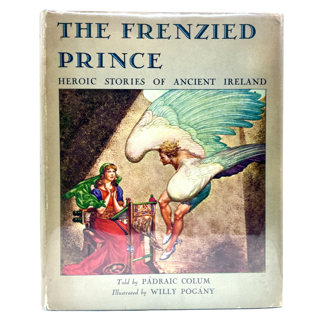 COLUM, Padraic "The Frenzied Prince" [David McKay, 1913] Willy Pogany