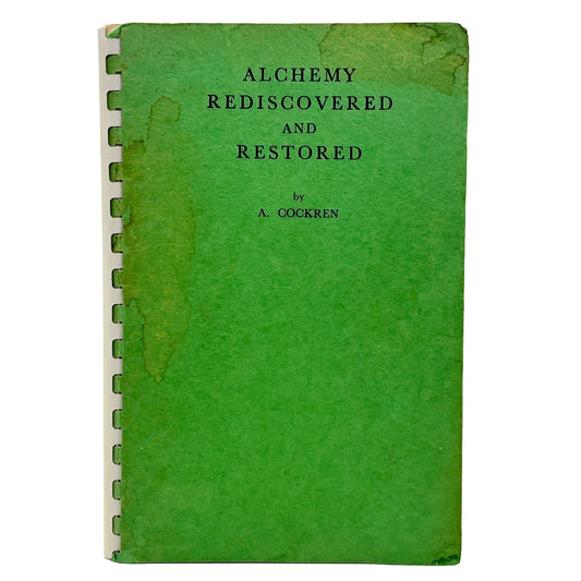 COCKREN, A. "Alchemy Rediscovered and Restored" [Health Research, 1963]