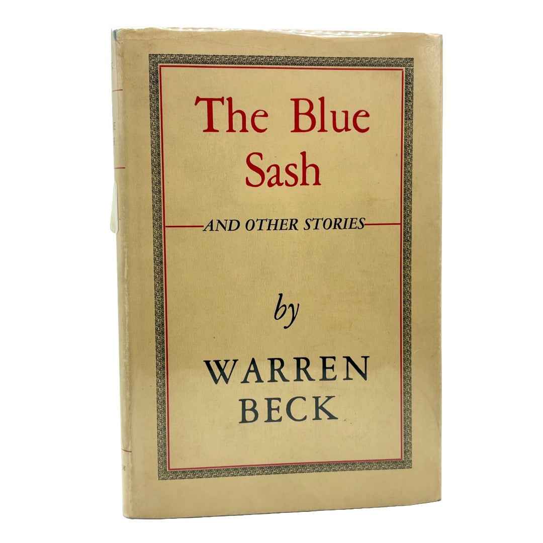 BECK, Warren “The Blue Sash” [The Antioch Press, 1941] Association Copy, Signed 1st